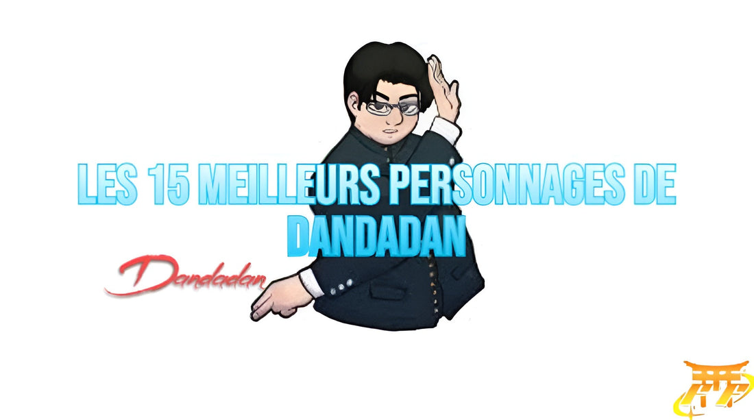 Les 15 meilleurs personnages de Dandadan
