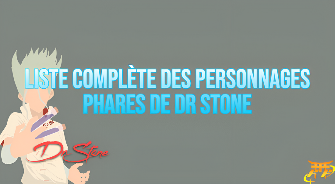 Liste complète des personnages phares de Dr Stone
