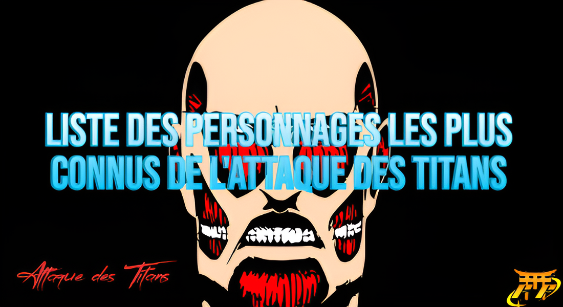 Liste des personnages les plus connus de L'Attaque des Titans