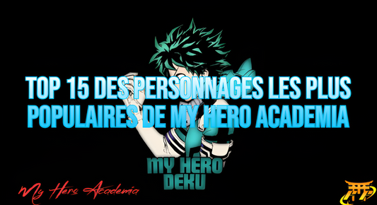 Top 15 des personnages les plus populaires de My Hero Academia